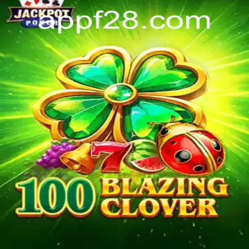 100BlazingClover: A Thrilling New Adventure